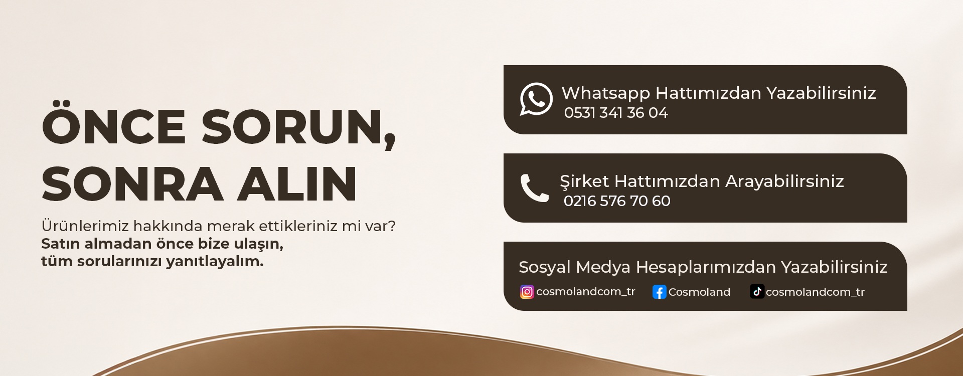 Önce Sorun, Sonra Alın